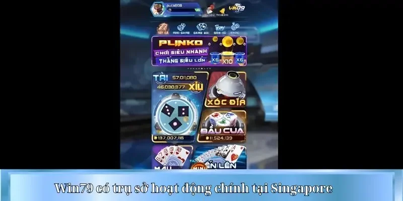 Win79 có trụ sở hoạt động chính tại Singapore